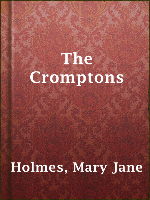 Title details for The Cromptons by Mary Jane Holmes - Available